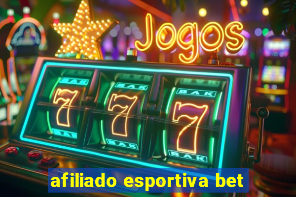 afiliado esportiva bet